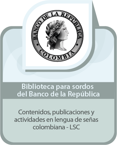 Contenidos, publicaciones y actividades en lengua de señas colombiana - LSC